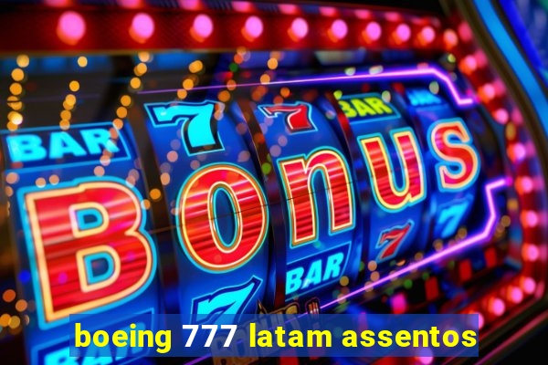 boeing 777 latam assentos
